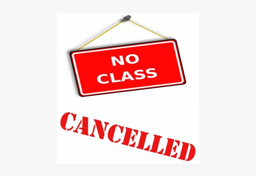 red sign with "no class" text and a "Cancelled" stamp