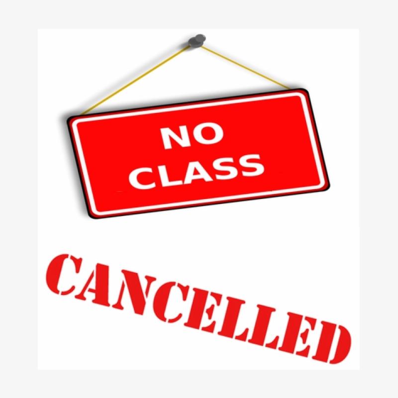 red sign with "no class" text and a "Cancelled" stamp
